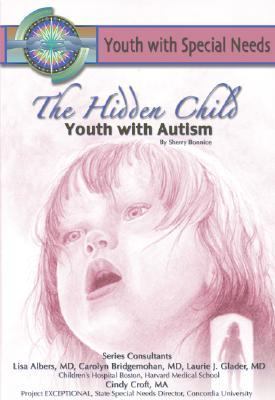 The hidden child : youth with autism