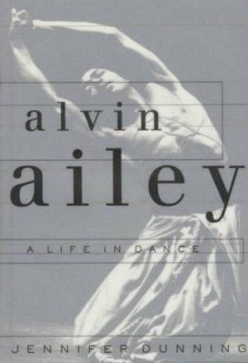 Alvin Ailey : a life in dance