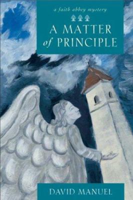 A matter of principle : a Faith Abbey mystery