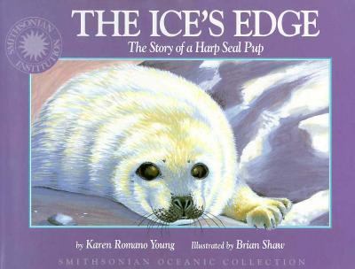 The ice's edge : the story of a harp seal pup