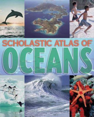 Scholastic atlas of oceans