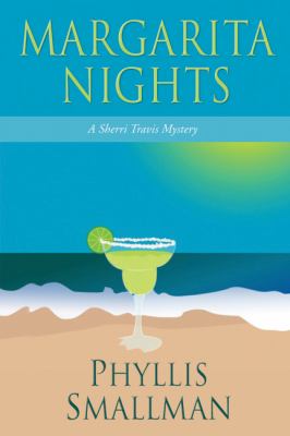 Margarita nights : a Sherri Travis mystery