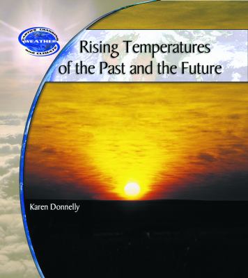 Rising temperatures of the past and the future