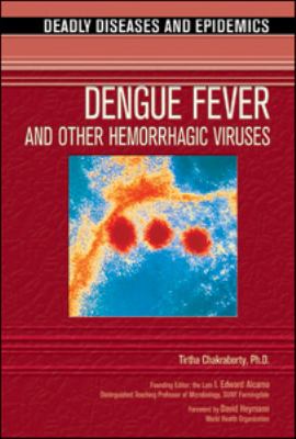 Dengue fever and other hemorrhagic viruses