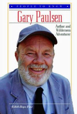Gary Paulsen : author and wilderness adventurer