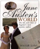 Jane Austen's world : the life and times of England's most popular author