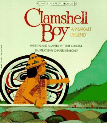 Clamshell Boy : a Makah legend