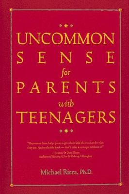 Uncommon sense for parents with teenagers