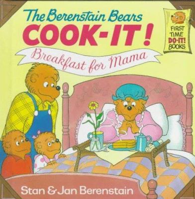 The Berenstain Bears cook-it! : breakfast for Mama