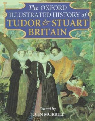 The Oxford illustrated history of Tudor & Stuart Britain