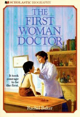 The first woman doctor : the story of Elizabeth Blackwell, M.D.