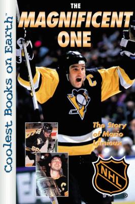 The magnificent one : the story of Mario Lemieux