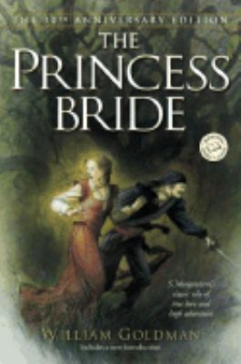 The princess bride : S. Morgenstern's classic tale of true love and high adventure