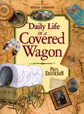 Daily life in a covered wagon