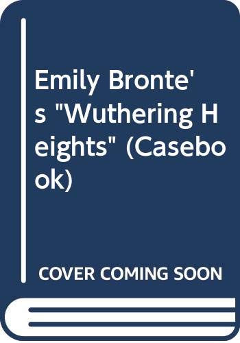 Emily Brontë: Wuthering Heights: a casebook;
