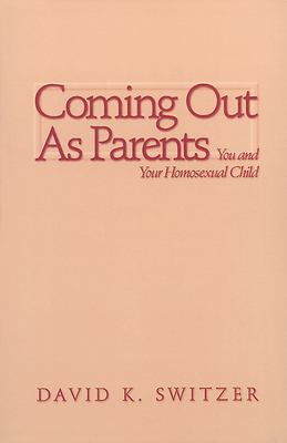 Coming out as parents : you and your homosexual child
