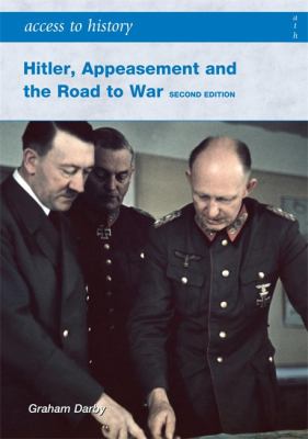 Hitler, appeasement and the road to war 1933-41
