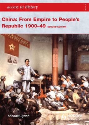 China : from empire to People's Republic 1900-49