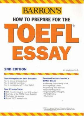 How to prepare for the TOEFL essay : test of English as a foreign language