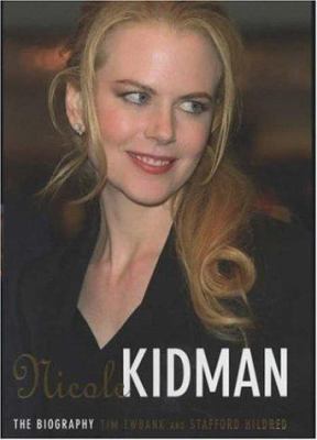 Nicole Kidman : the biography