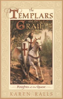 The Templars and the Grail : knights of the quest