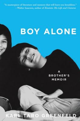 Boy alone : a brother's memoir of growing up with an autistic sibling