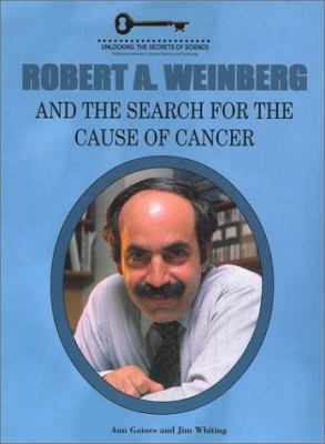 Robert A. Weinberg and the search for the cause of cancer