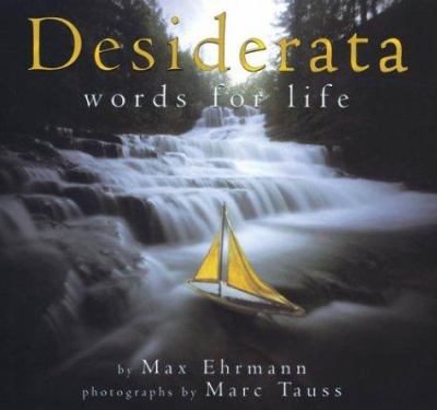Desiderata : words for life
