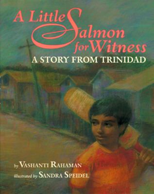 A little salmon for witness : a story from Trinidad