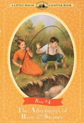 The adventures of Rose & Swiney : adapted from the Rose Years books