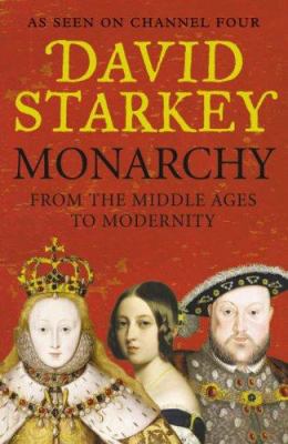 Monarchy : from the Middle Ages to tmodernity