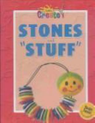 Stones and "stuff"