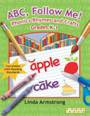 ABC, follow me! : phonics rhymes and crafts, grades K-1