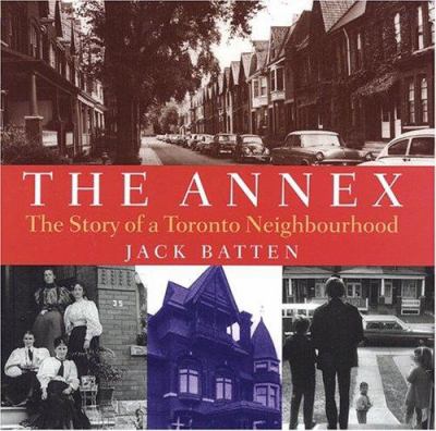 The Annex : the story of a Toronto neighbourhood