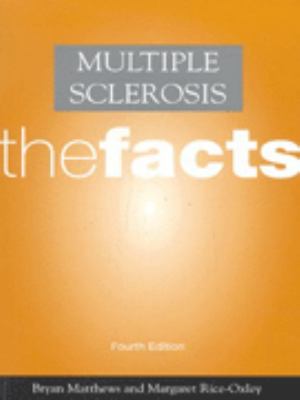 Multiple sclerosis : the facts