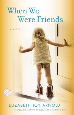 When we were friends : a novel