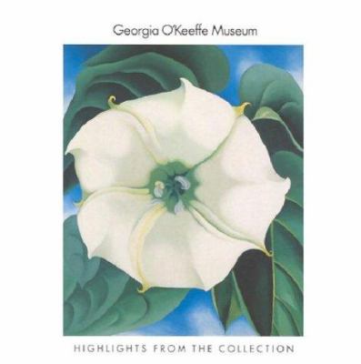 The Georgia O'Keeffe Museum : highlights of the collection