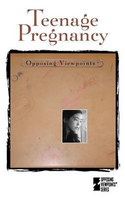 Teenage pregnancy : opposing viewpoints