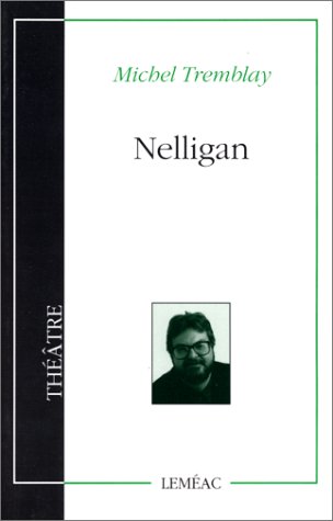 Nelligan : livret d'opéra
