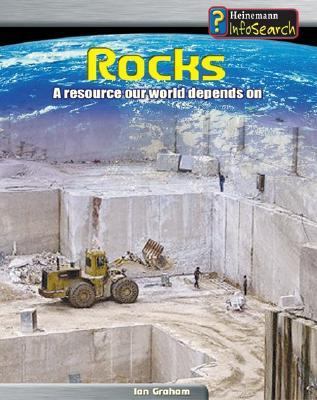 Rocks : a resource our world depends on