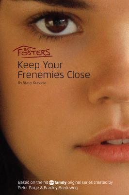 The Fosters : keep your frenemies close