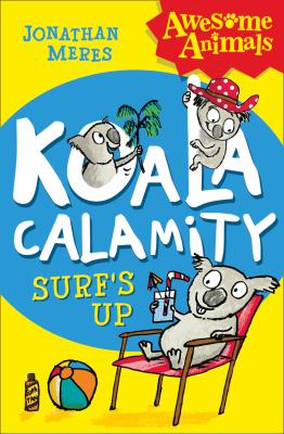 Koala calamity. Surf's up /