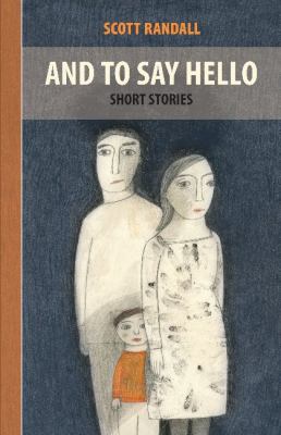 And to say hello : short stories