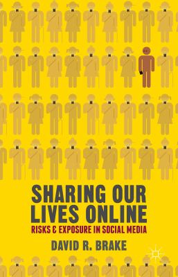Sharing our lives online : risks and exposure in social media