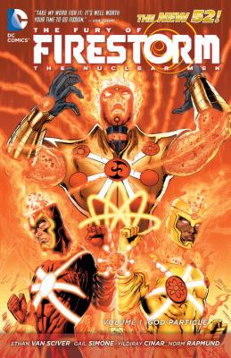 The fury of Firestorm, the Nuclear Men. Volume 1, God particle /