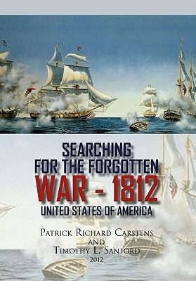 Searching for the forgotten war : 1812