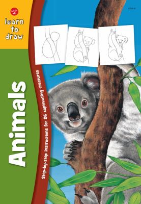 Animals : learn to draw and color 26 wild creatures, step by easy step, shape by simple shape!