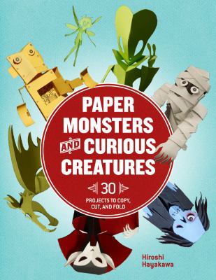 Paper monsters & curious creatures