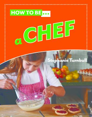 How to be... a chef