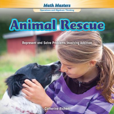 Animal rescue : represent and solve problems involving addition